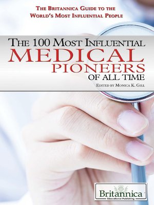 cover image of The 100 Most Influential Medical Pioneers of All Time